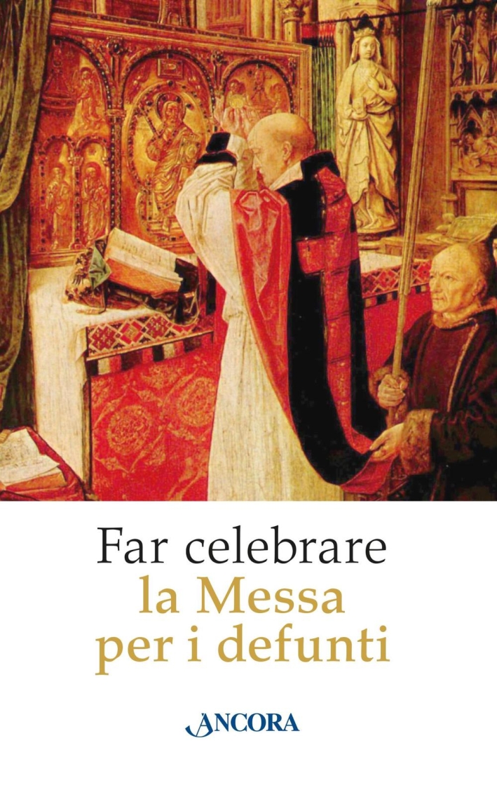 Far celebrare la messa per i defunti Far celebrare la messa per i defunti