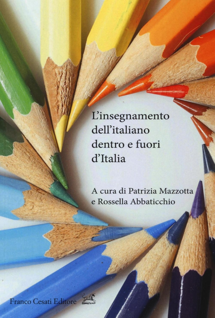 L'insegnamento dell'italiano dentro e fuori d'italia L'insegnamento dell'italiano dentro e fuori d'italia