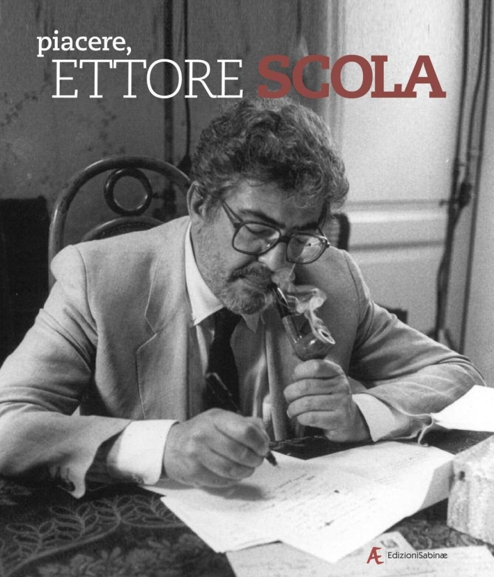 Piacere, Ettore Scola. Piacere, Ettore Scola.