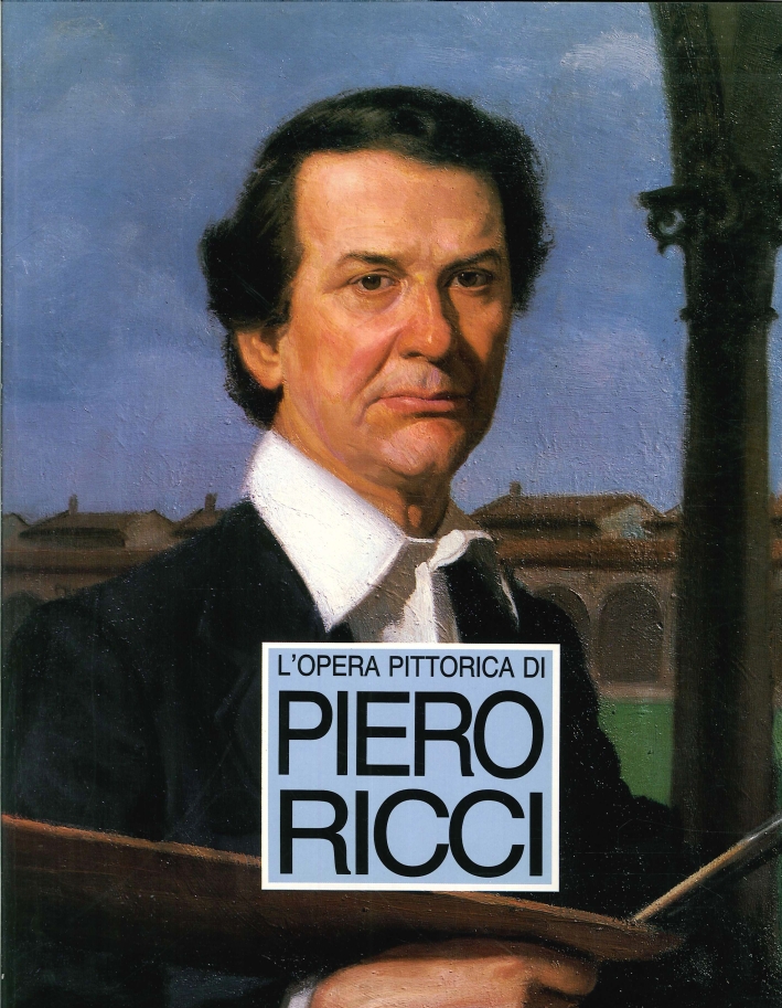 L'Opera Pittorica di Piero Ricci L'Opera Pittorica di Piero Ricci