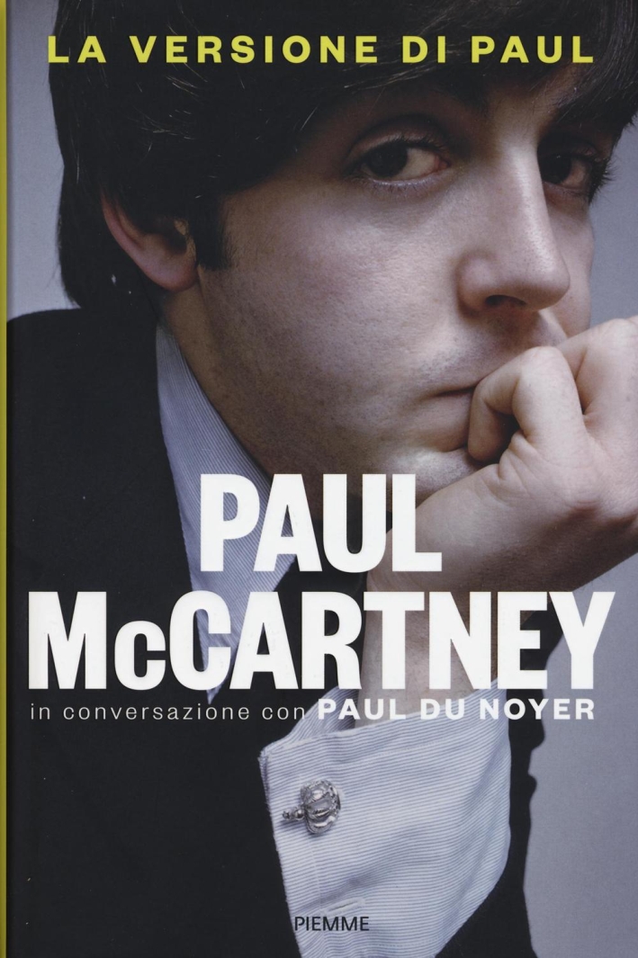 La versione di Paul. In conversazione con Paul Du Noyer La versione di Paul. In conversazione con Paul Du Noyer