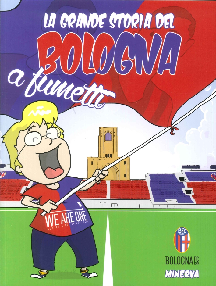 La Grande Storia del Bologna a Fumetti La Grande Storia del Bologna a Fumetti