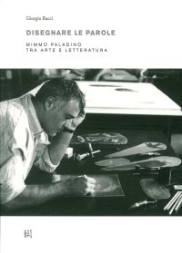 Disegnare le Parole. Mimmo Paladino tra Arte e Letteratura