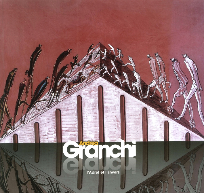 Andrea Granchi. L'Adret Et l'Envers Andrea Granchi. L'Adret Et l'Envers