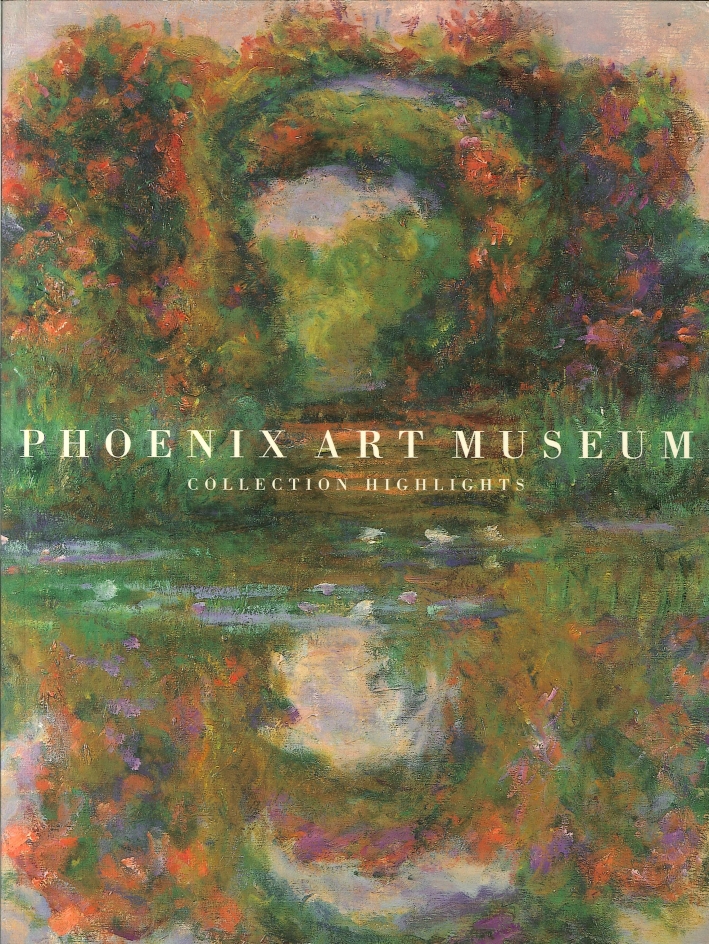 Phoenix Art Museum. Collection Highlights. Phoenix Art Museum. Collection Highlights.