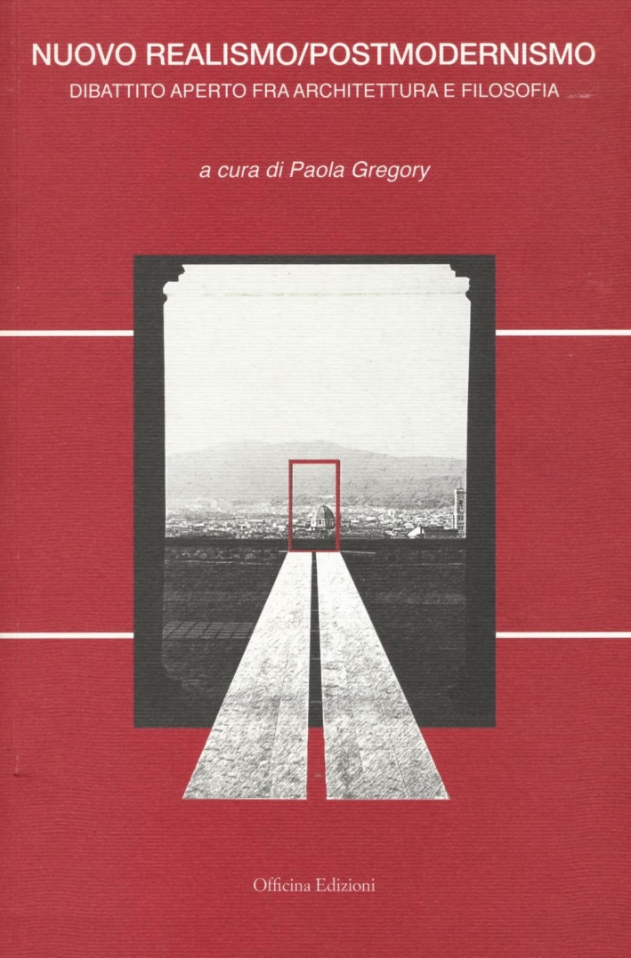 Nuovo Realismo/Postmodernismo Dibattito fra Architettura e Filosofia. Nuovo Realismo/Postmodernismo Dibattito fra Architettura e Filosofia.