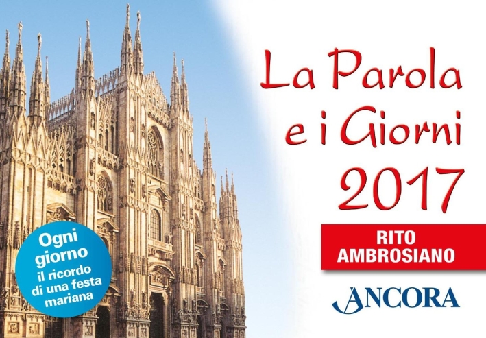 La parola e i giorni 2017. Rito ambrosiano. La parola e i giorni 2017. Rito ambrosiano.