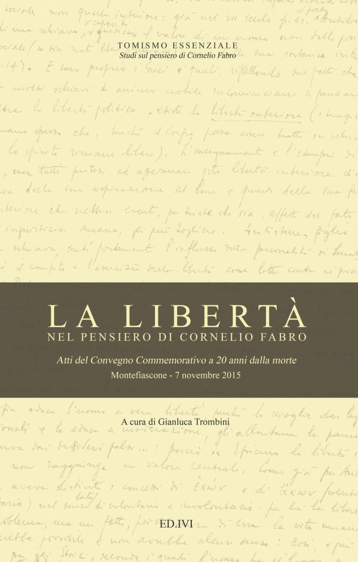 La Libertà nel pensiero di Cornelio Fabro La Libertà nel pensiero di Cornelio Fabro