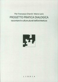 Progetto Pratica Dialogica. Raccontare le Culture Plurali dell'Architettura
