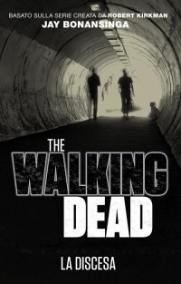 Discesa. The walking dead