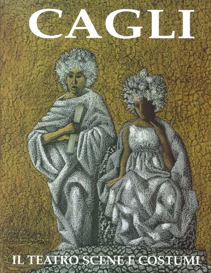 Cagli. Il Teatro Scene e Costumi Cagli. Il Teatro Scene e Costumi