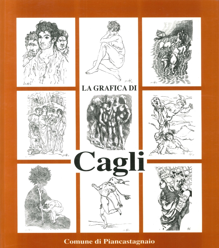 La Grafica di Cagli. Opera grafica 1946-1976 La Grafica di Cagli. Opera grafica 1946-1976