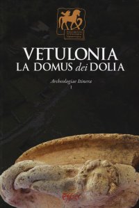 Vetulonia. La Domus dei Dolia