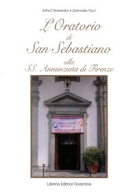 L'Oratorio di San Sebastiano alla SS. Annunziata di Firenze