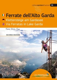 Ferrate Dell'Alto Garda. Klettersteige Am Gardasee. Via Ferratas Ib Lake Garda