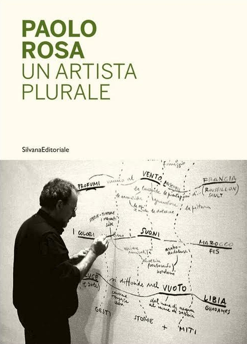 Paolo Rosa. Un artista plurale. Paolo Rosa. Un artista plurale.