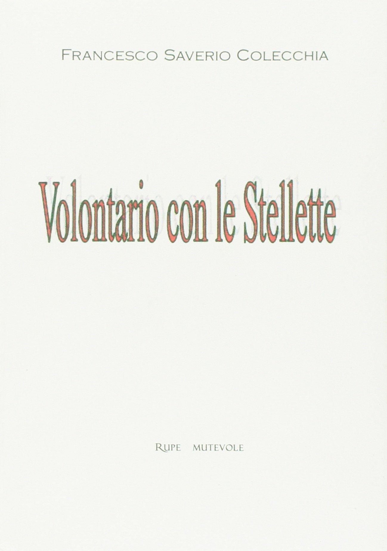 Volontario con le stellette. Volontario con le stellette.