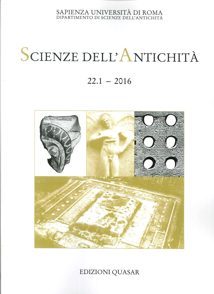 Scienze dell'Antichità. 22.1-2016. Ricerche del Dipartimento. Scienze dell'Antichità. 22.1-2016. Ricerche del Dipartimento.