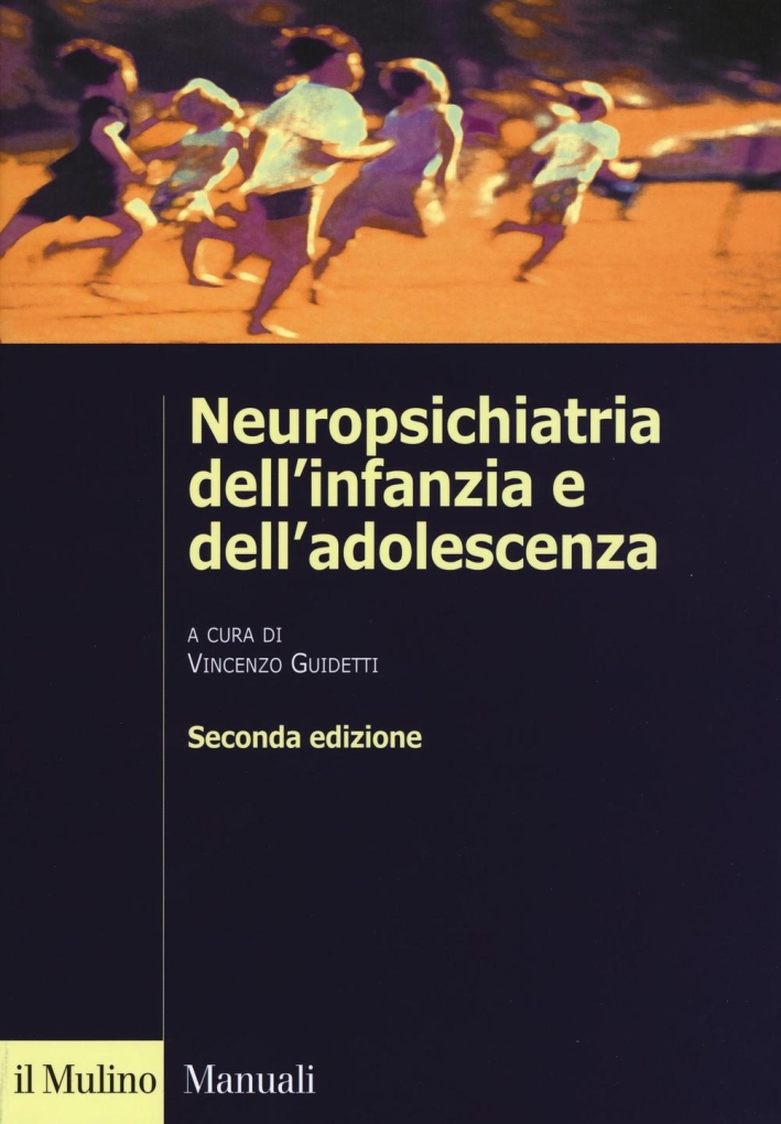 Neuropsichiatria dell'infanzia e dell'adolescenza. Neuropsichiatria dell'infanzia e dell'adolescenza.