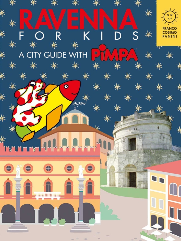 Ravenna for kids. A city guide with Pimpa. Ediz. a colori
