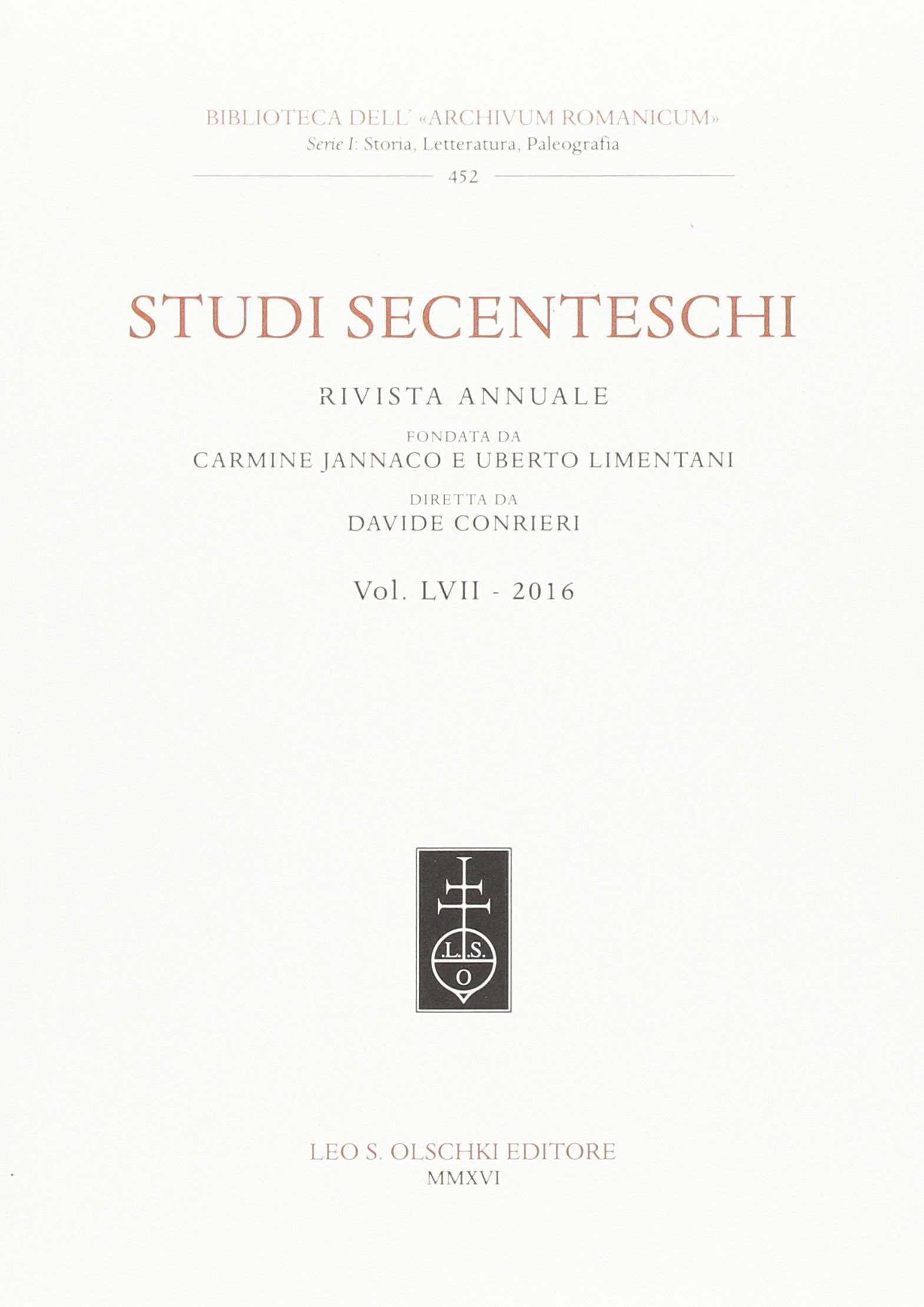Studi Secenteschi. Volume LVII - 2016. Studi Secenteschi. Volume LVII - 2016.