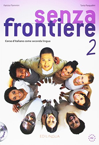 Senza frontiere. Corso d'italiano come seconda lingua. Vol. 2 Senza frontiere. Corso d'italiano come seconda lingua. Vol. 2