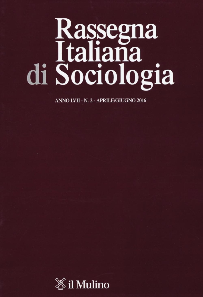 Rassegna italiana di sociologia (2016). Vol. 2. Rassegna italiana di sociologia (2016). Vol. 2.