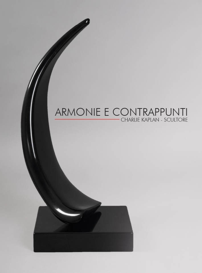 Armonie e contrappunti. Charlie Kaplan. Scultore. Ediz. italiana e inglese Armonie e contrappunti. Charlie Kaplan. Scultore. Ediz. italiana e inglese