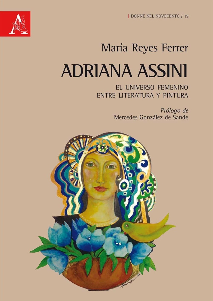 Adriana Assini. El universo femenino entre literatura y pintura Adriana Assini. El universo femenino entre literatura y pintura