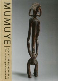 Mumuye. Sculpture from Nigeria. The Human Figure Reinvented