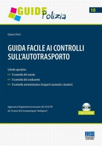 Guida facile ai controlli sull'autotrasporto. Con CD-ROM
