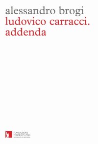 Ludovico Carracci. Addenda.