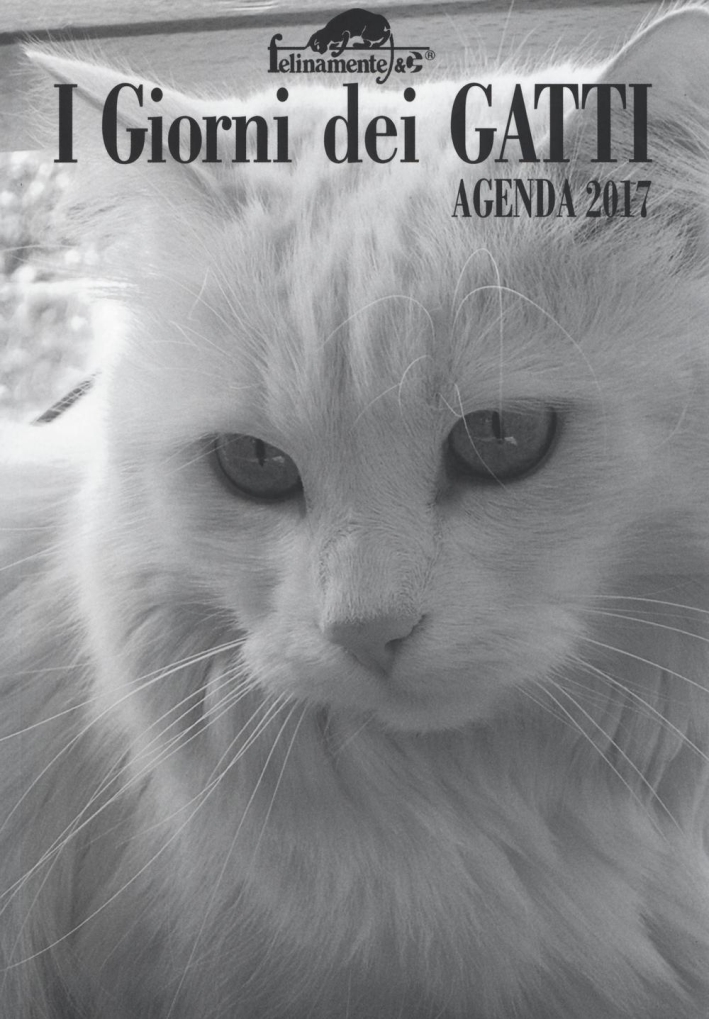I giorni dei gatti. Agenda 2017 I giorni dei gatti. Agenda 2017