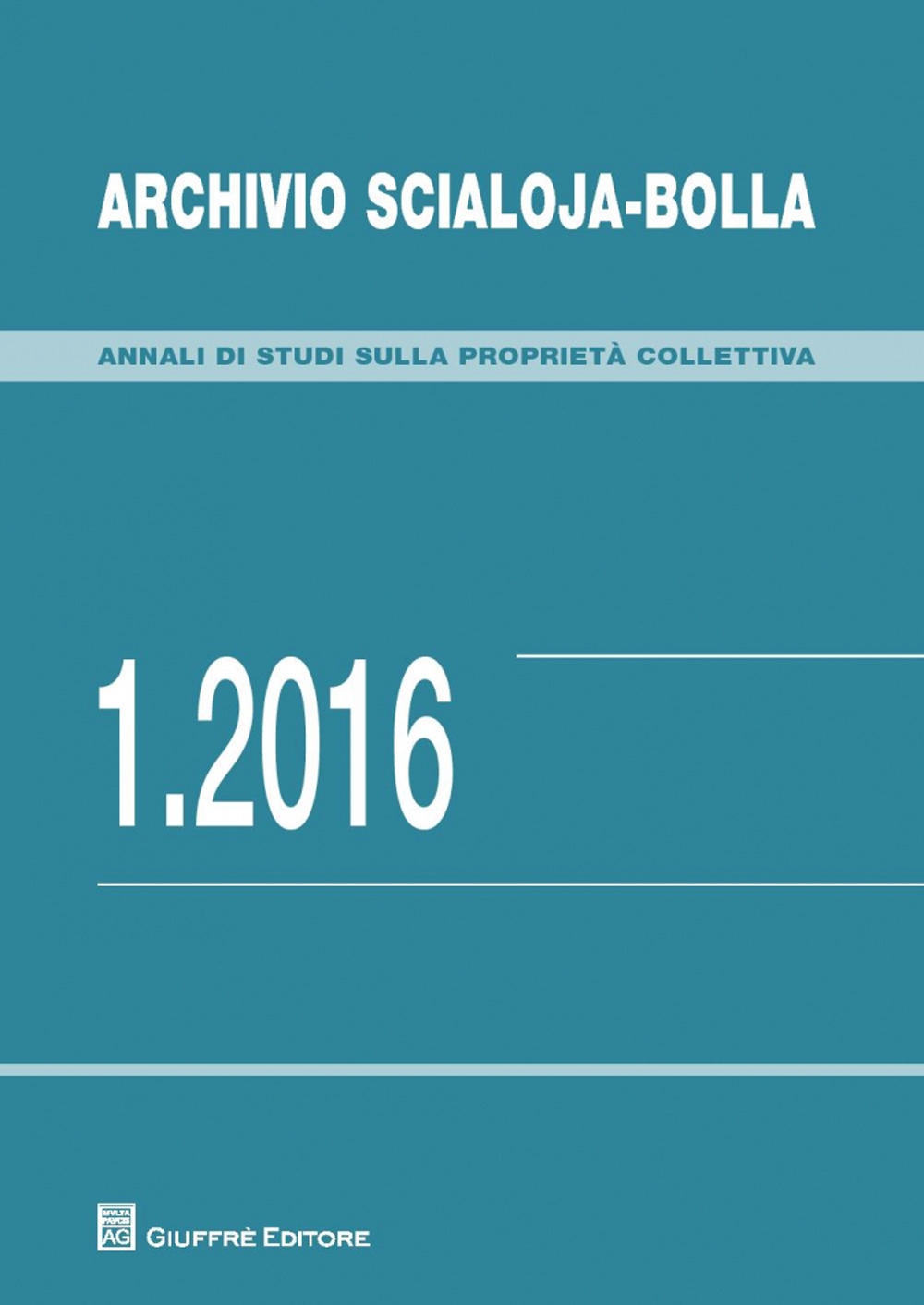 Archivio Scialoja-Bolla (2016). Vol. 1 Archivio Scialoja-Bolla (2016). Vol. 1