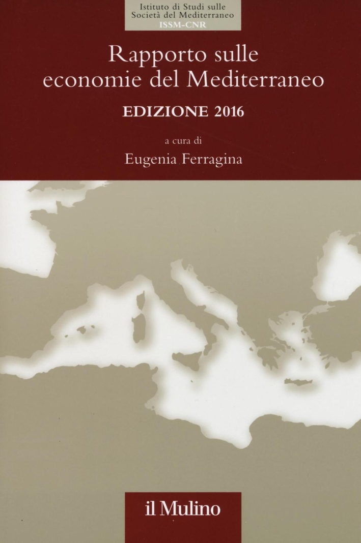 Rapporto sulle economie del Mediterraneo 2016. Rapporto sulle economie del Mediterraneo 2016.