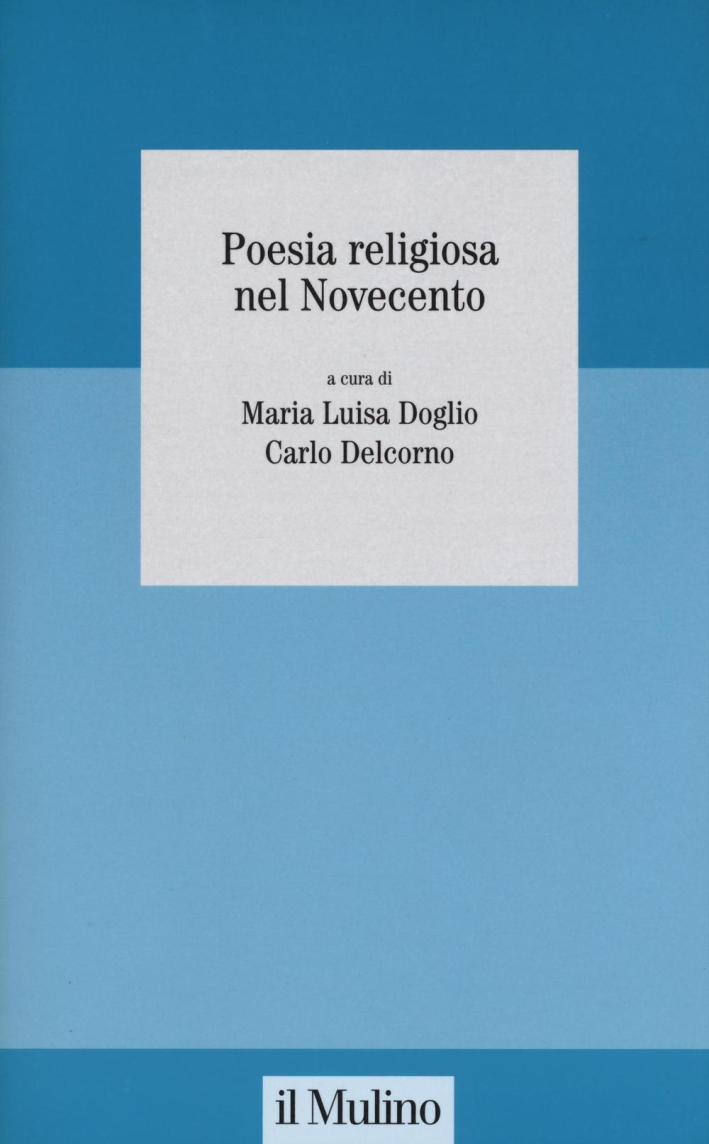Poesia religiosa nel Novecento. Poesia religiosa nel Novecento.