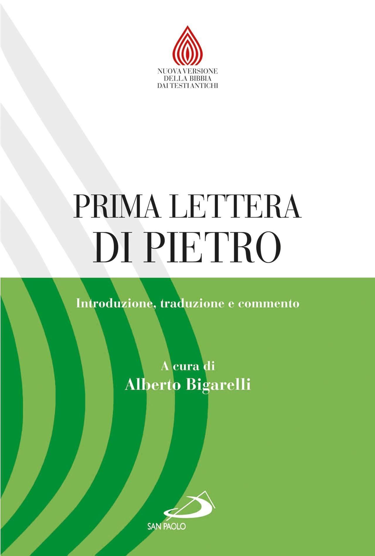 Prima lettera di Pietro. Introduzione, traduzione e commento. Prima lettera di Pietro. Introduzione, traduzione e commento.