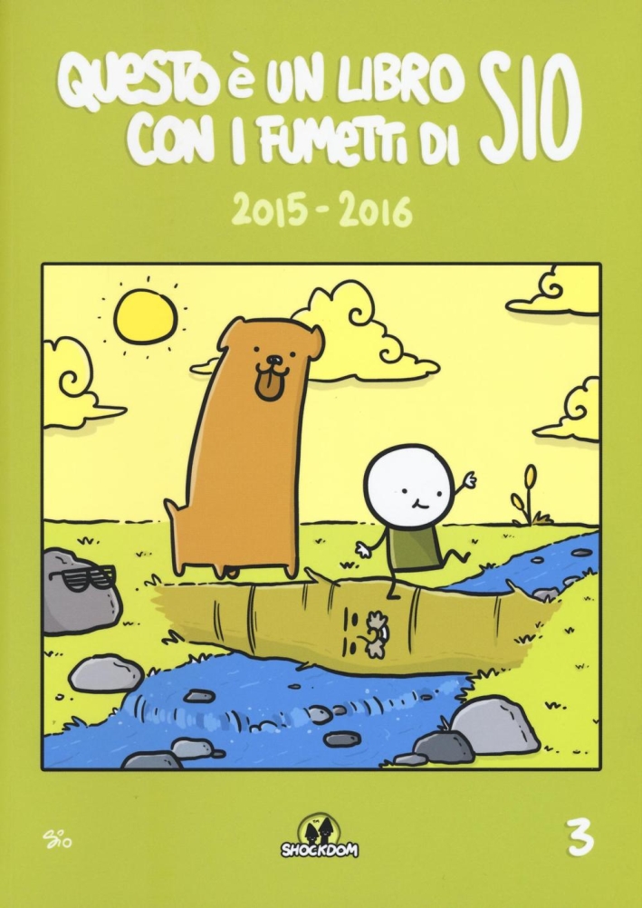 Questo è un libro con i fumetti di Sio (2015-2016). Vol. 3. Questo è un libro con i fumetti di Sio (2015-2016). Vol. 3.