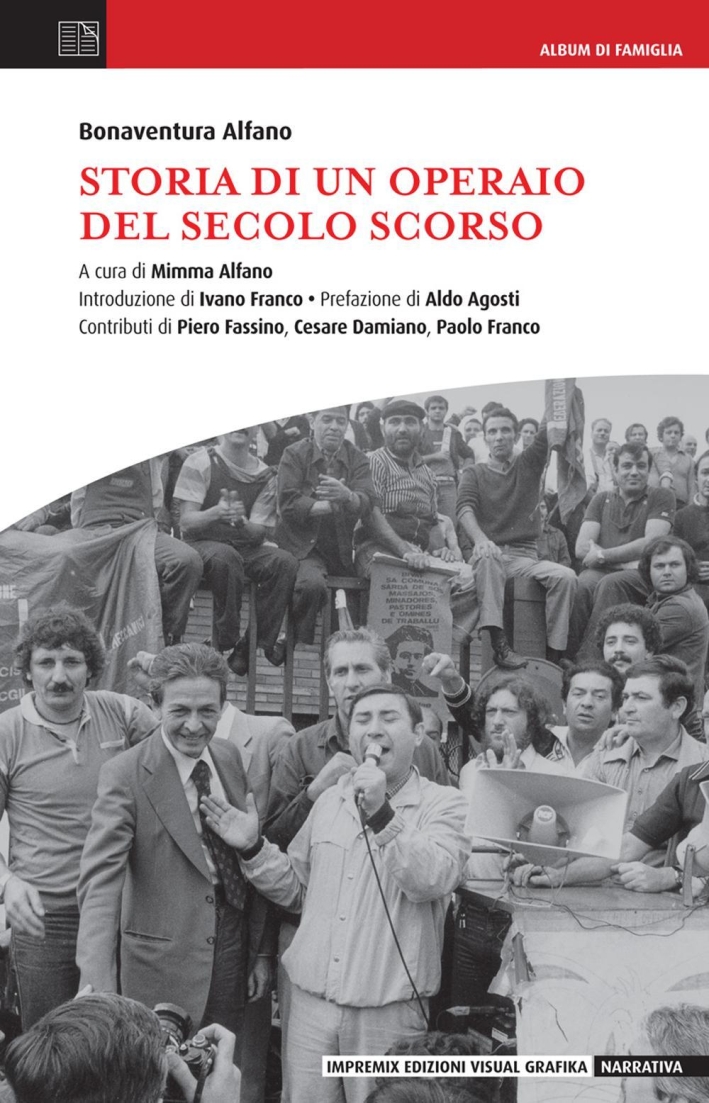 Storia di un operaio del secolo scorso Storia di un operaio del secolo scorso
