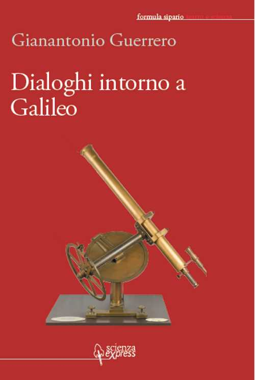 Dialoghi intorno a Galileo Dialoghi intorno a Galileo