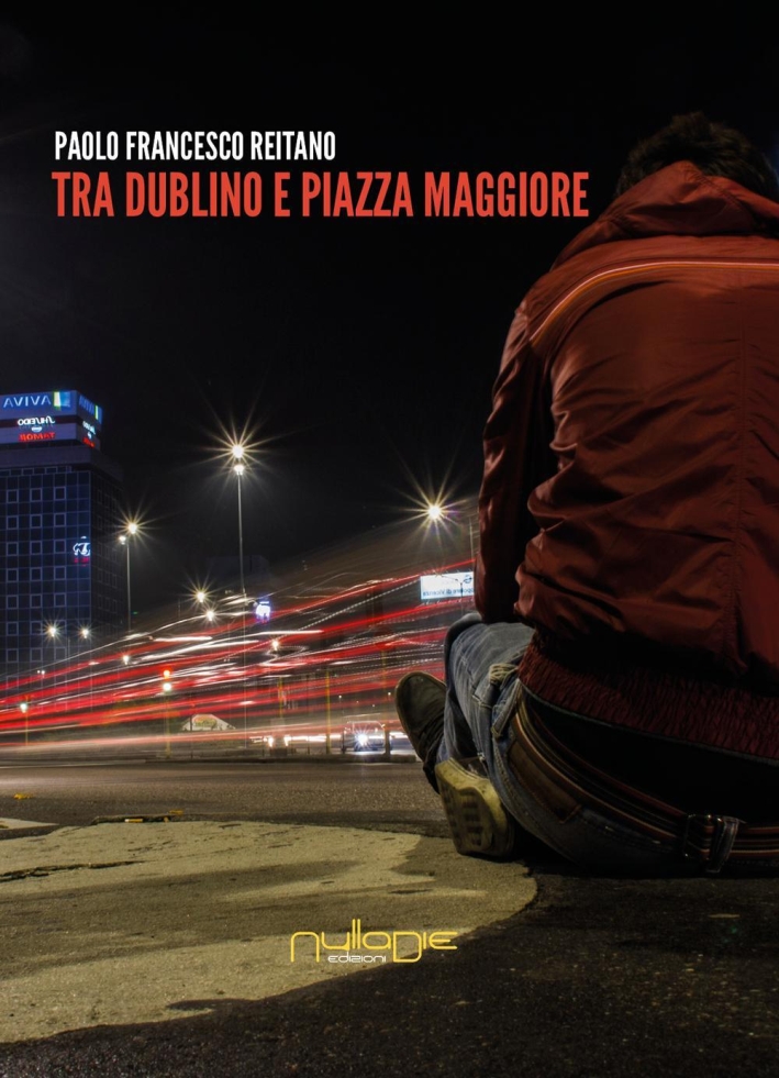 Tra Dublino e Piazza Maggiore Tra Dublino e Piazza Maggiore