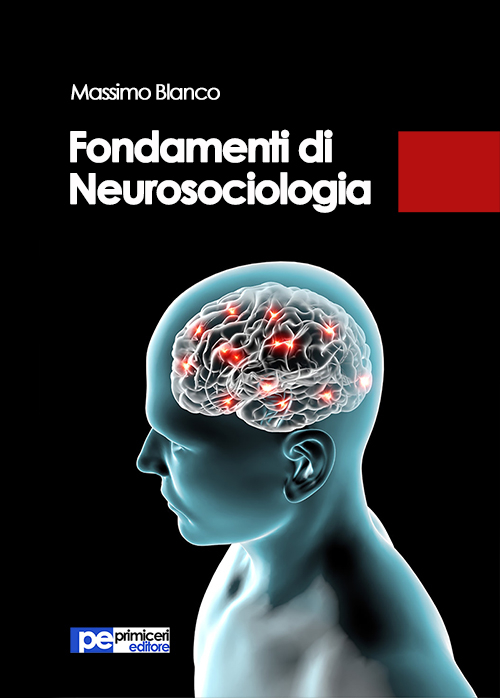 Fondamenti di neurosociologia Fondamenti di neurosociologia