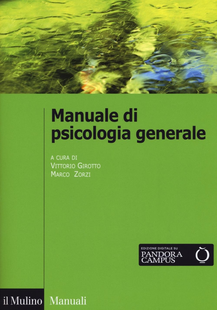 Manuale di psicologia generale. Manuale di psicologia generale.