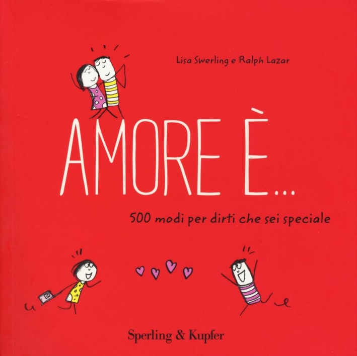 Amore è... 500 modi per dirti che sei speciale Amore è... 500 modi per dirti che sei speciale