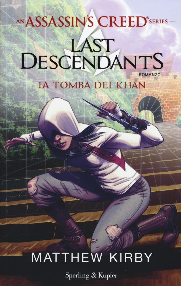 Assassin's Creed. Last descendants. Vol. 2: La tomba dei Khan Assassin's Creed. Last descendants. Vol. 2: La tomba dei Khan