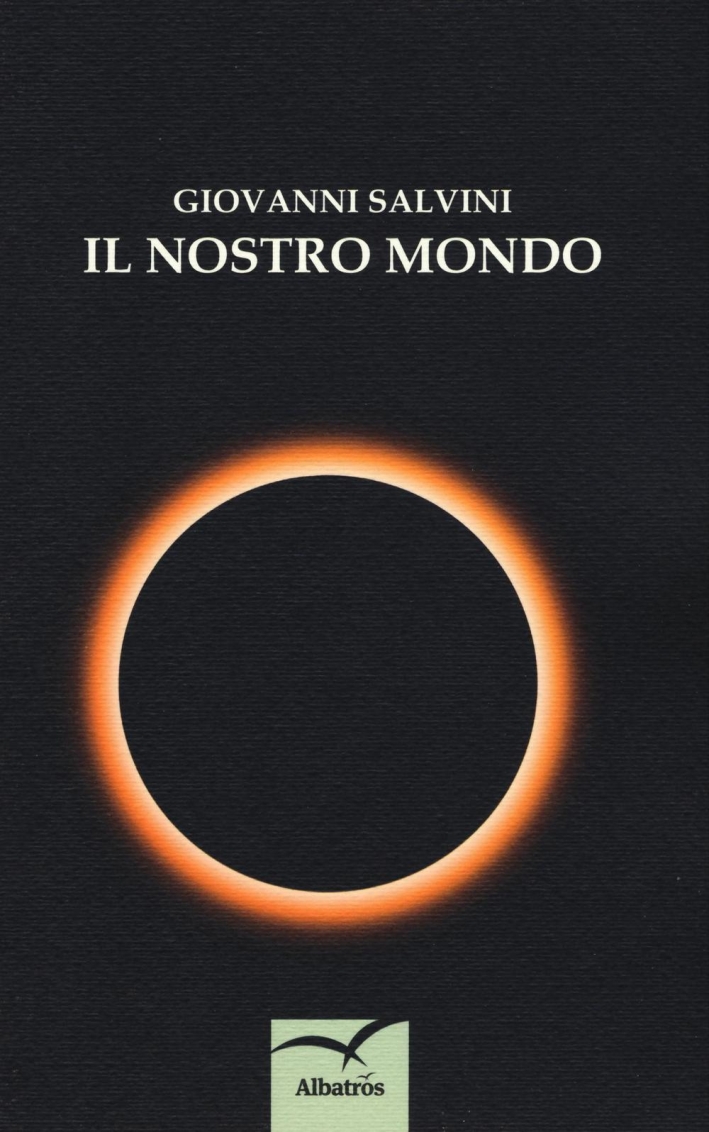 Il nostro mondo Il nostro mondo