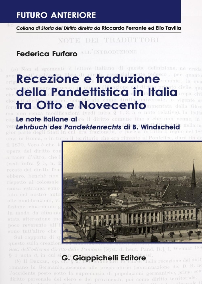 Recezione e traduzione della Pandettistica in Italia tra Otto e Novecento. Le note italiane al Recezione e traduzione della Pandettistica in Italia tra Otto e Novecento. Le note italiane al