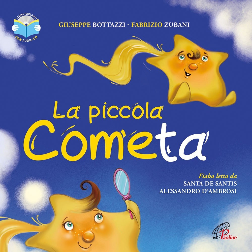 La piccola cometa. Ediz. illustrata. Con CD Audio La piccola cometa. Ediz. illustrata. Con CD Audio