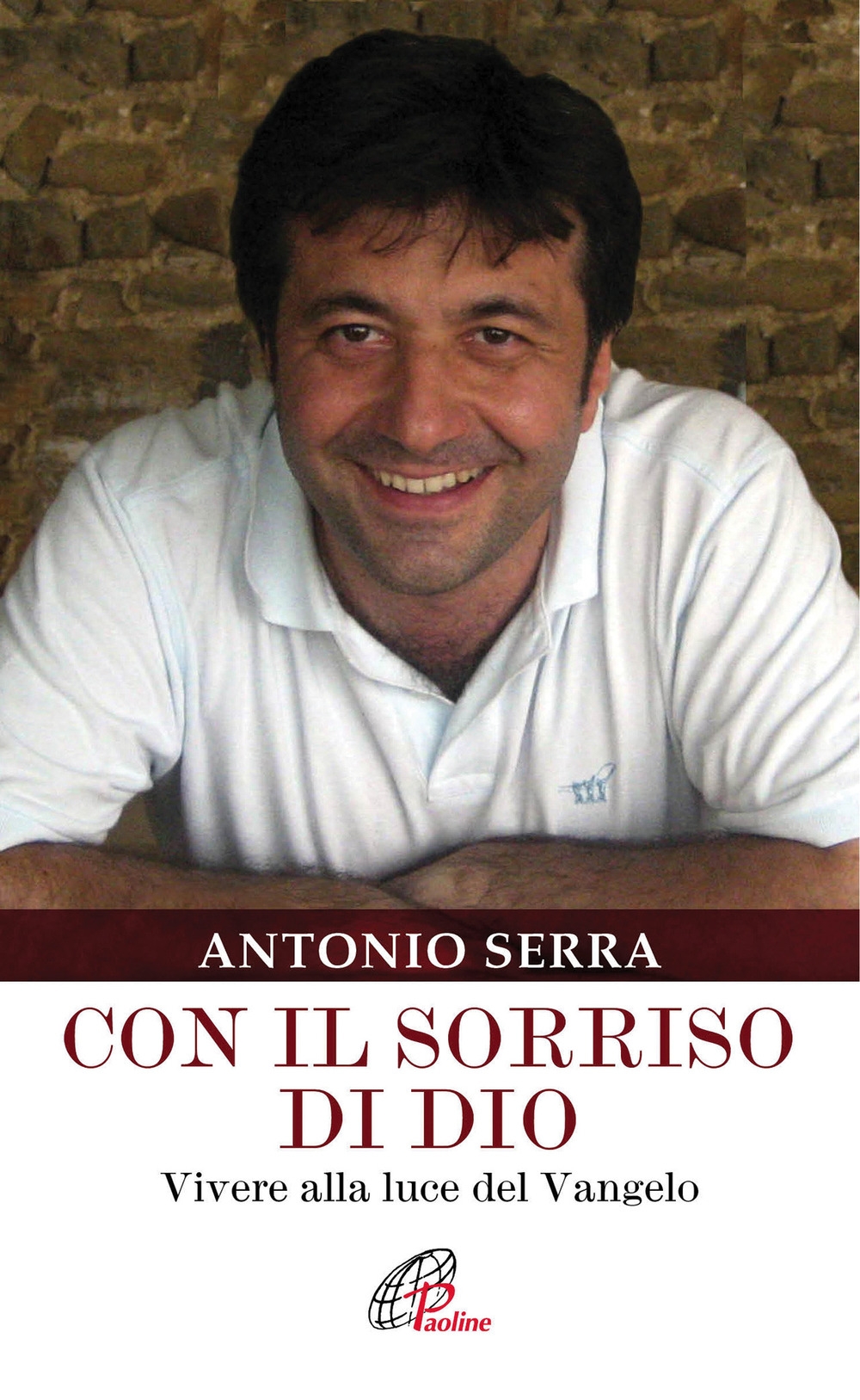 Con il sorriso di Dio. Vivere alla luce del Vangelo Con il sorriso di Dio. Vivere alla luce del Vangelo