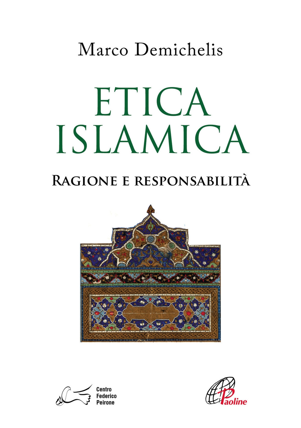 Etica islamica. Ragione e responsabilità Etica islamica. Ragione e responsabilità